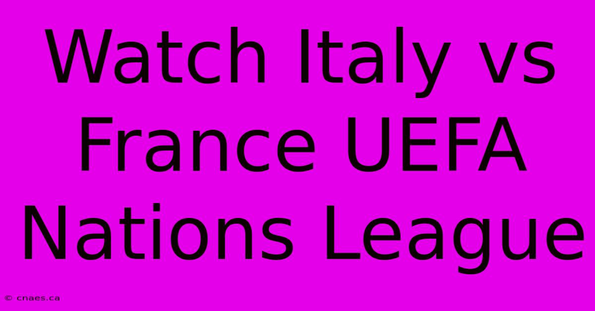 Watch Italy Vs France UEFA Nations League