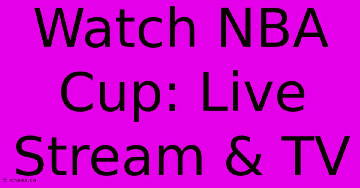 Watch NBA Cup: Live Stream & TV