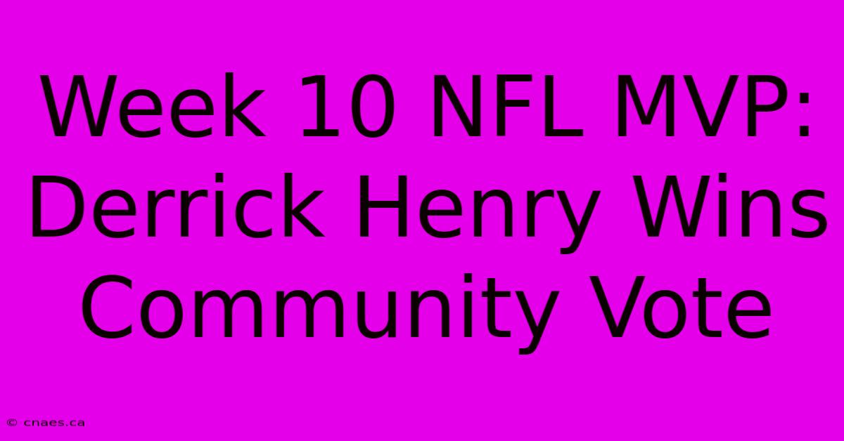 Week 10 NFL MVP: Derrick Henry Wins Community Vote