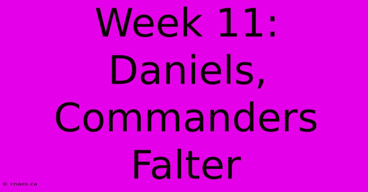 Week 11: Daniels, Commanders Falter