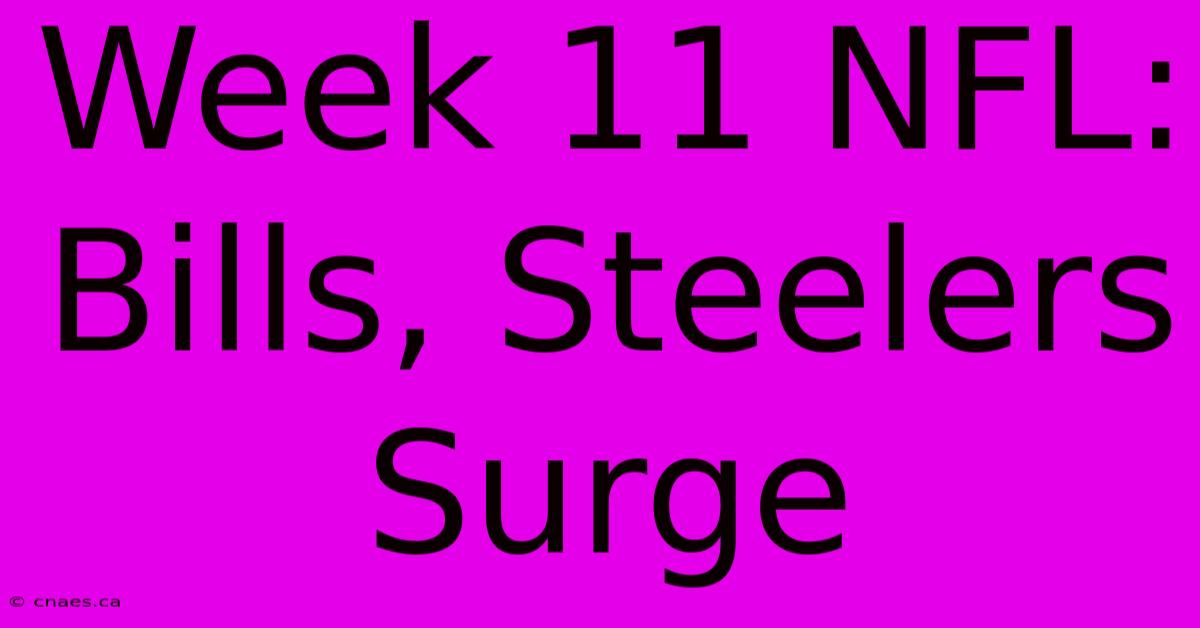 Week 11 NFL: Bills, Steelers Surge