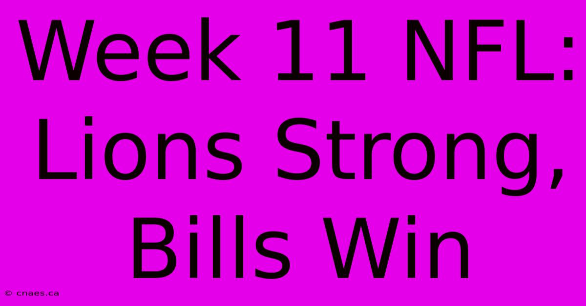 Week 11 NFL: Lions Strong, Bills Win