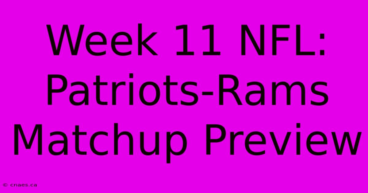 Week 11 NFL: Patriots-Rams Matchup Preview