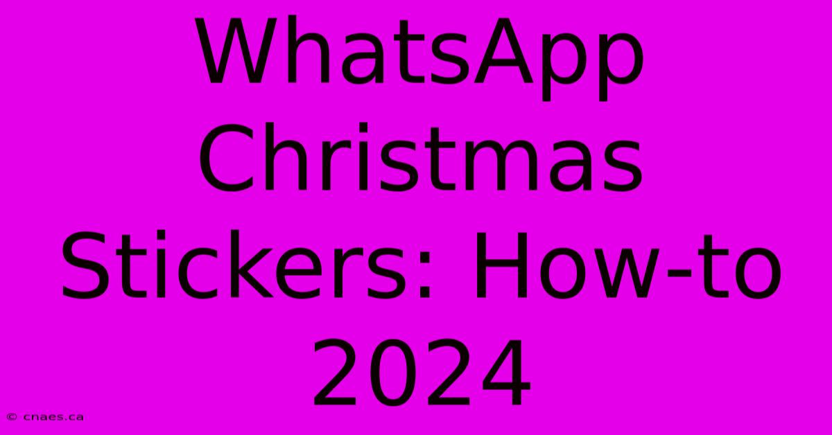 WhatsApp Christmas Stickers: How-to 2024