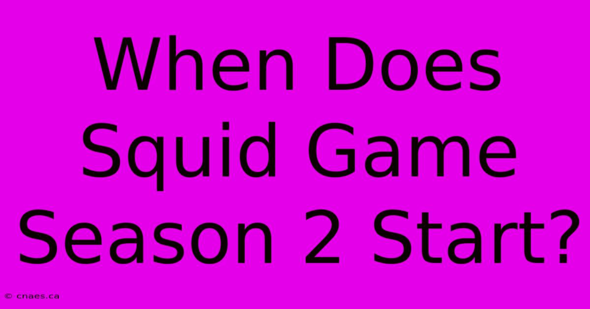 When Does Squid Game Season 2 Start?