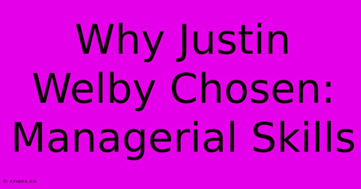 Why Justin Welby Chosen: Managerial Skills