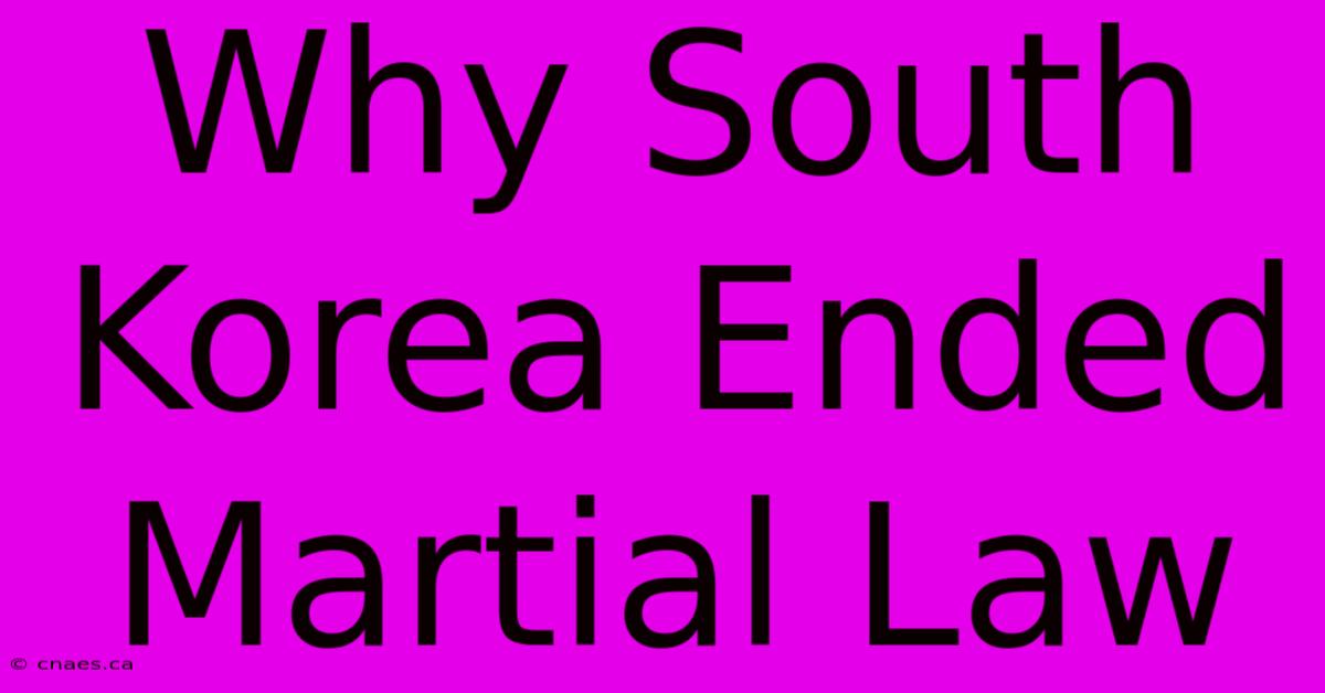 Why South Korea Ended Martial Law