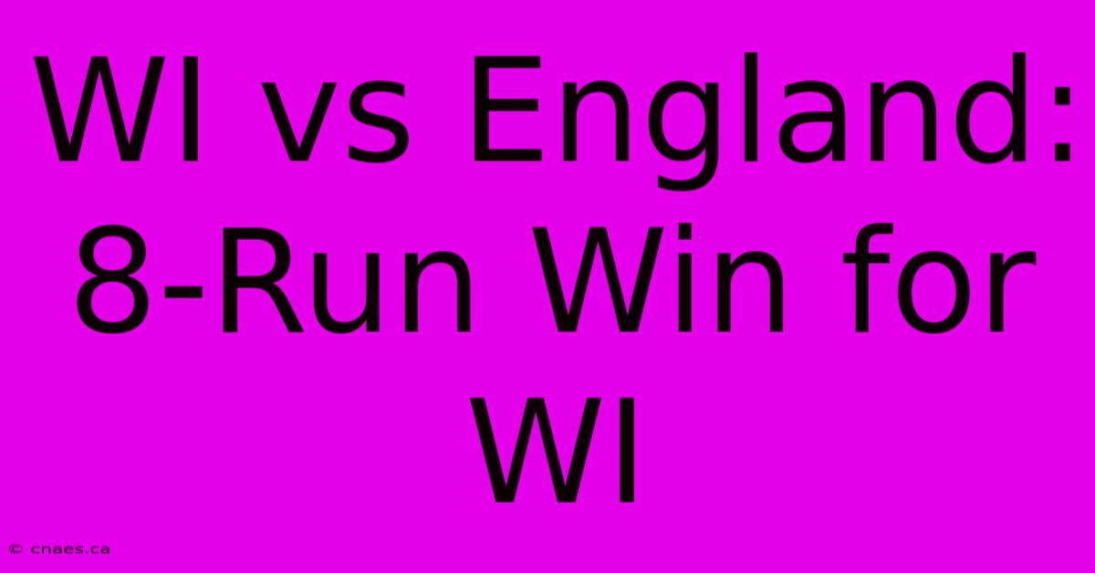 WI Vs England: 8-Run Win For WI