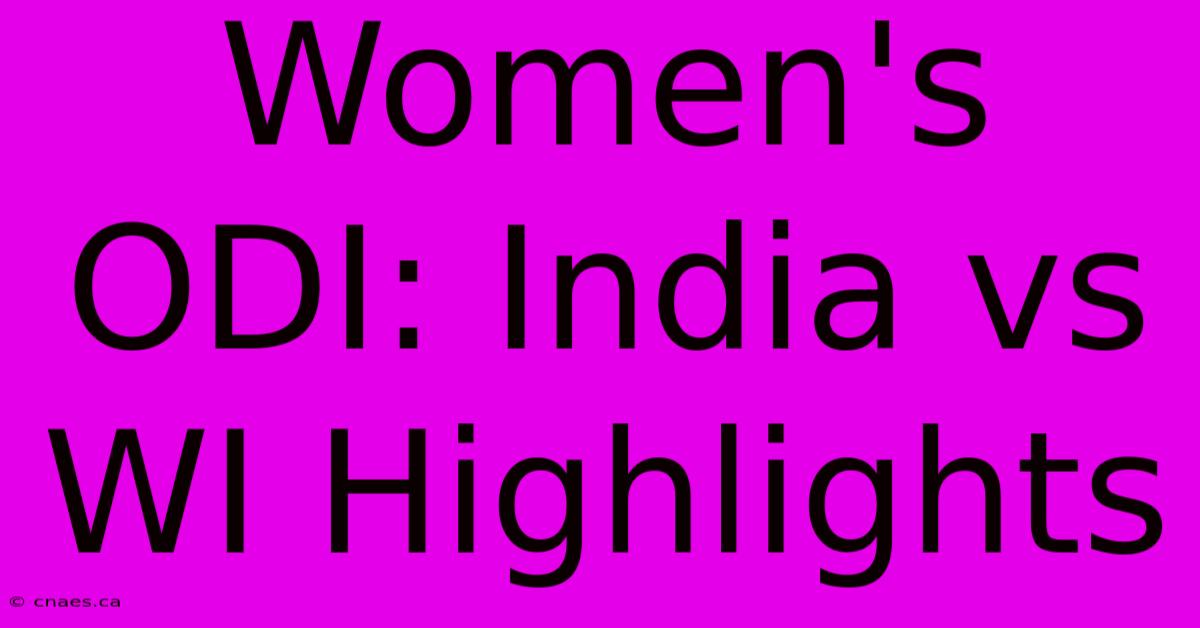 Women's ODI: India Vs WI Highlights