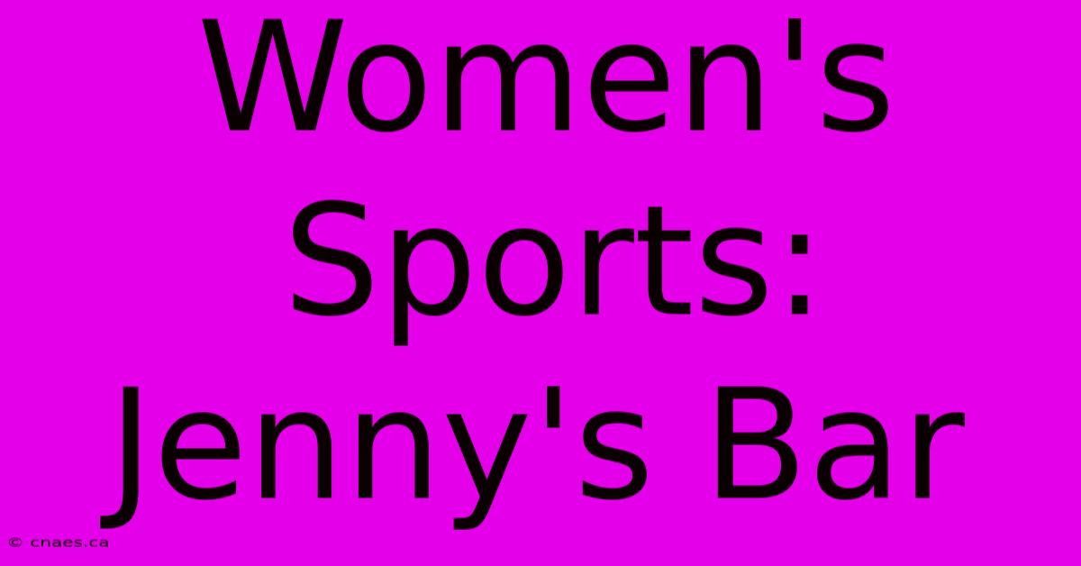 Women's Sports: Jenny's Bar