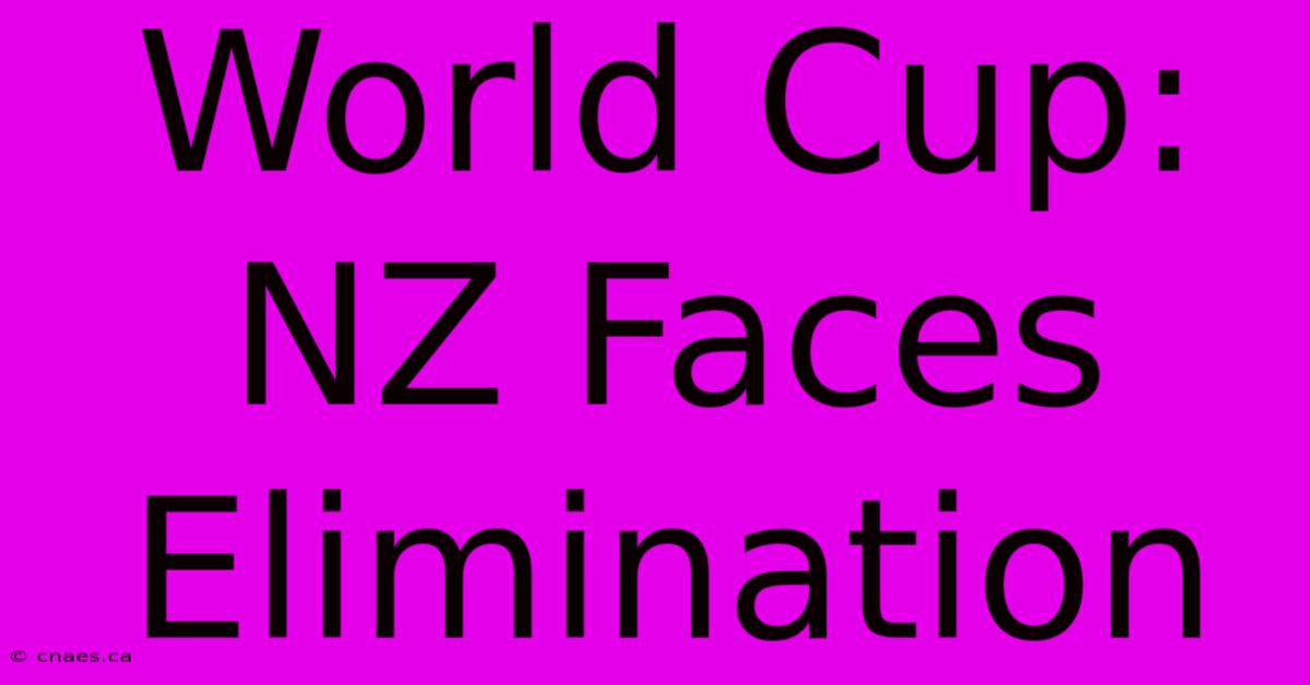 World Cup: NZ Faces Elimination