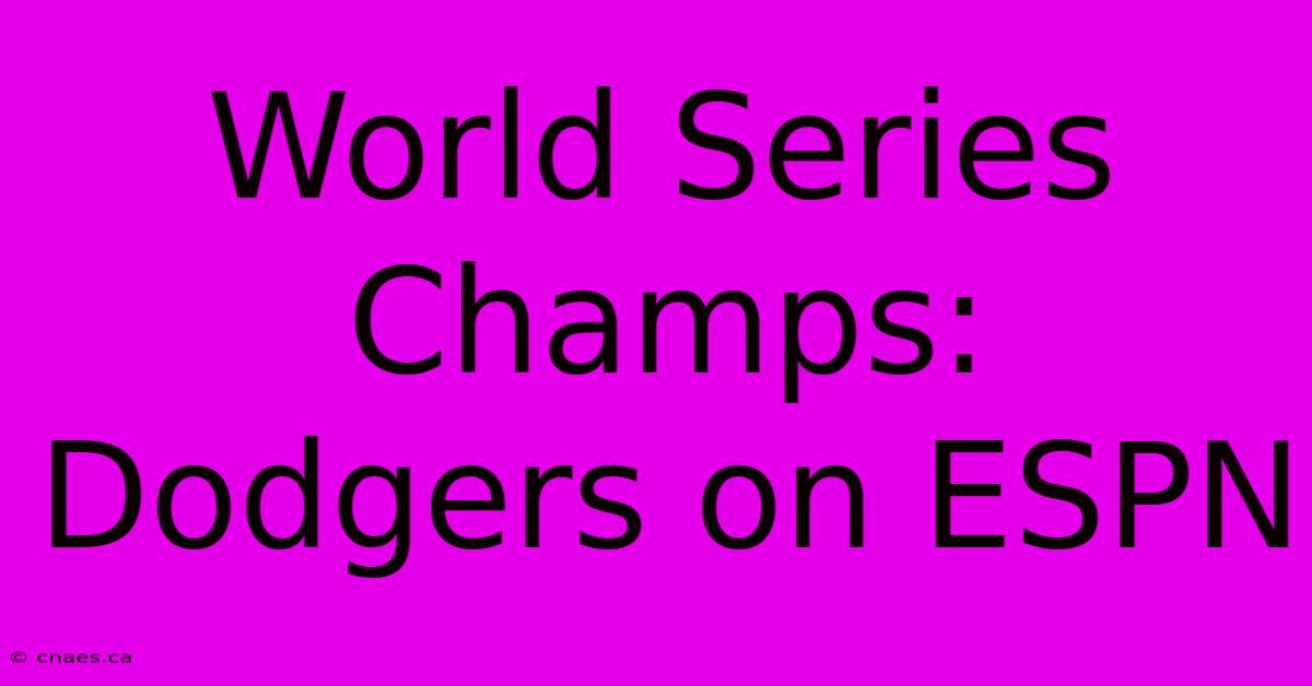 World Series Champs: Dodgers On ESPN 