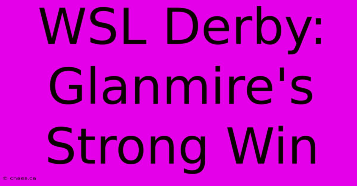 WSL Derby: Glanmire's Strong Win