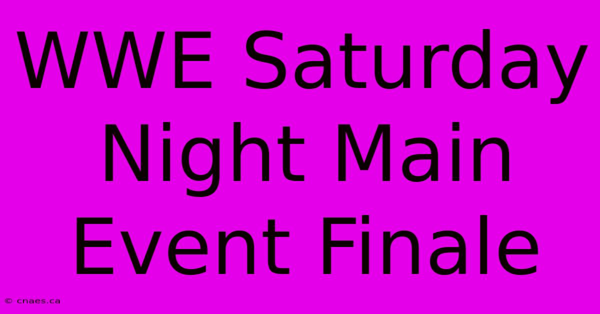 WWE Saturday Night Main Event Finale