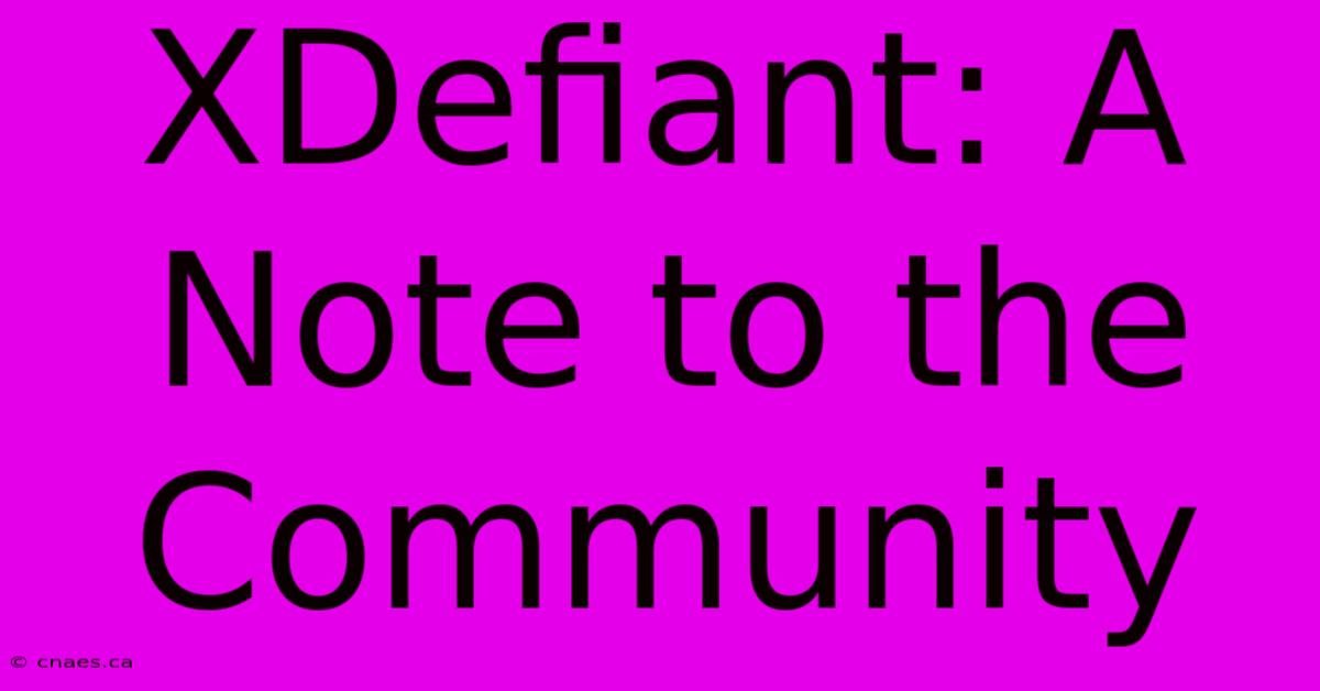 XDefiant: A Note To The Community