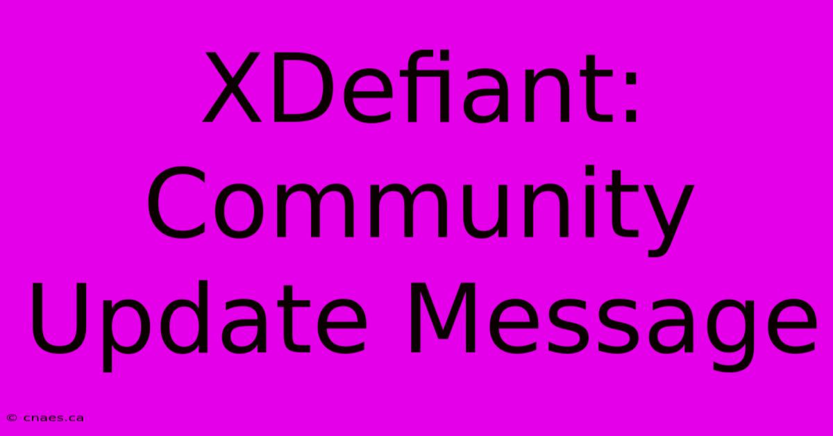 XDefiant: Community Update Message