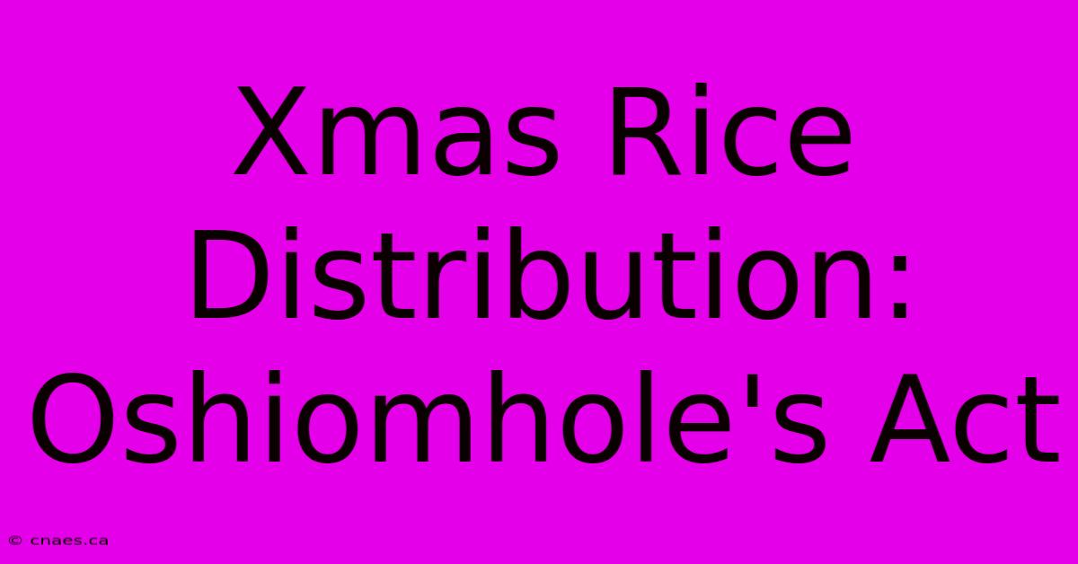 Xmas Rice Distribution: Oshiomhole's Act