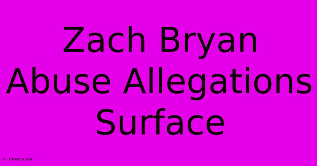 Zach Bryan Abuse Allegations Surface