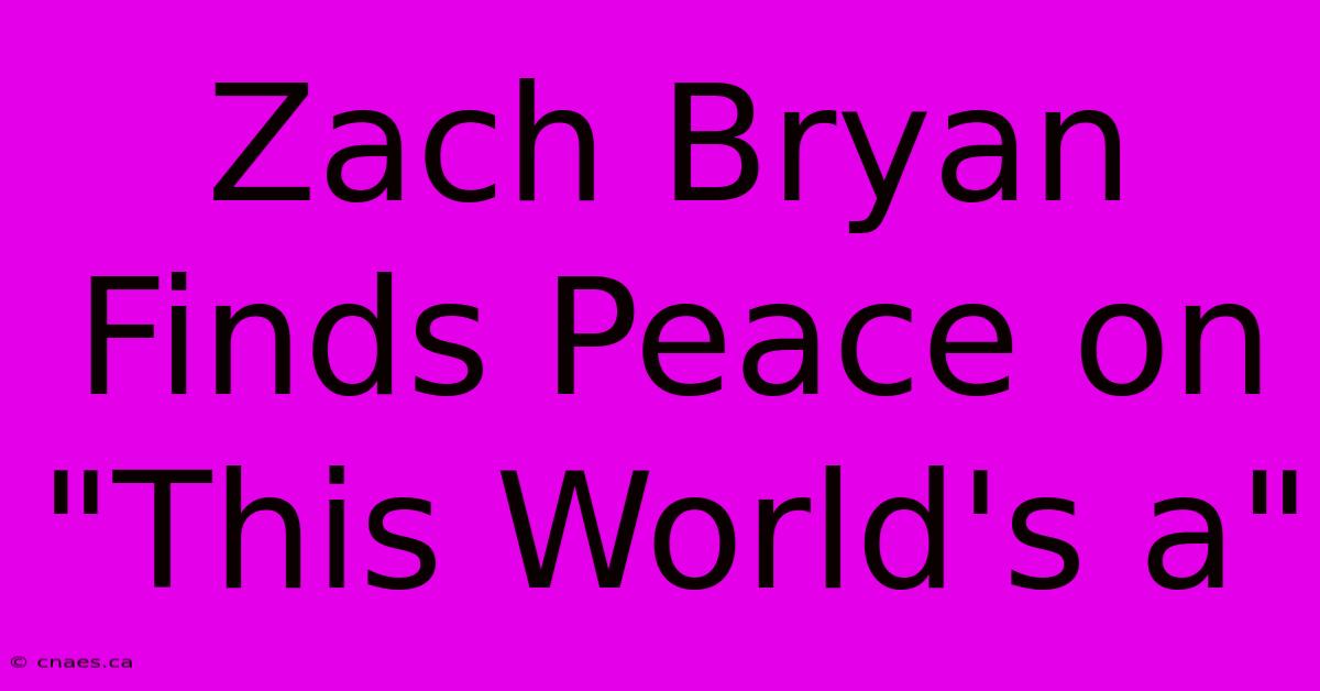 Zach Bryan Finds Peace On 