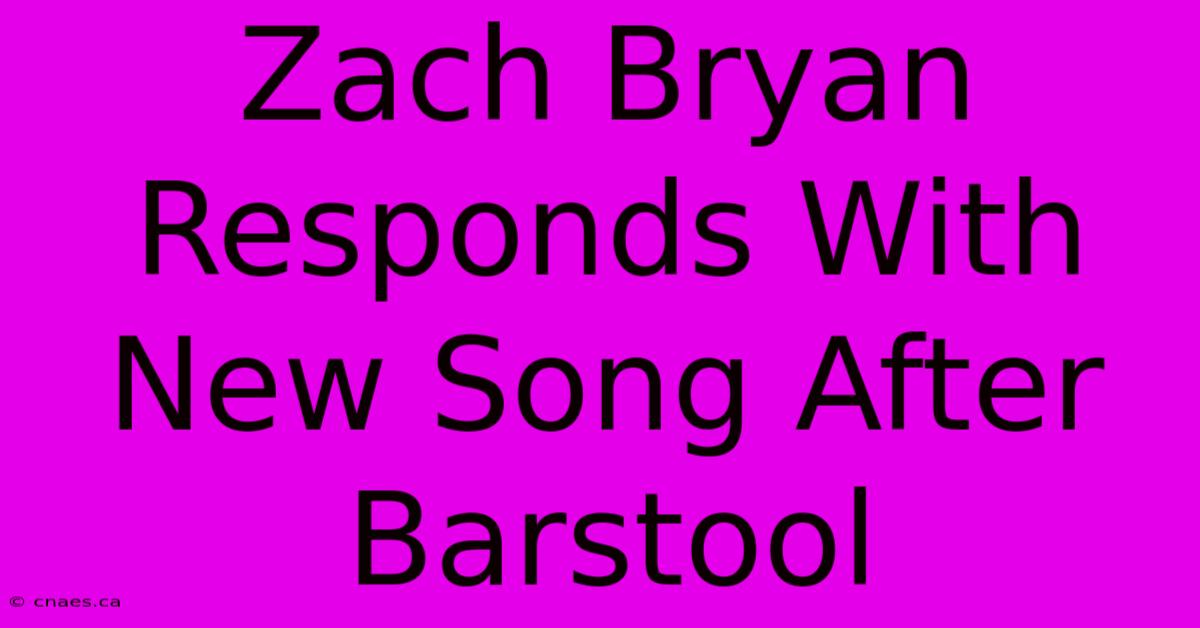 Zach Bryan Responds With New Song After Barstool