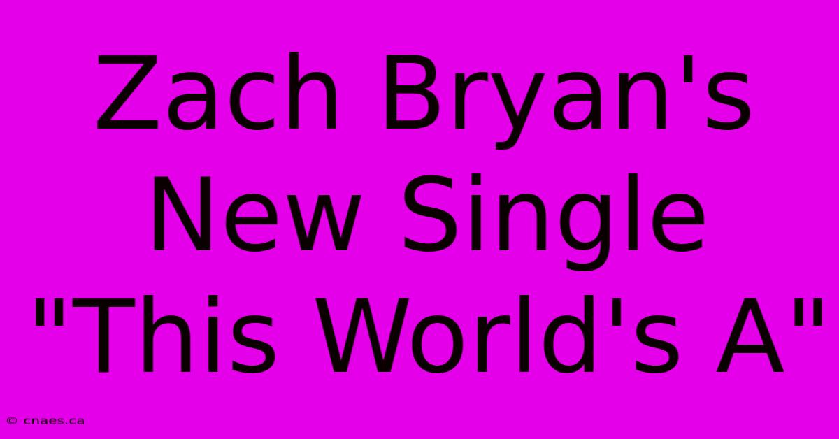 Zach Bryan's New Single 