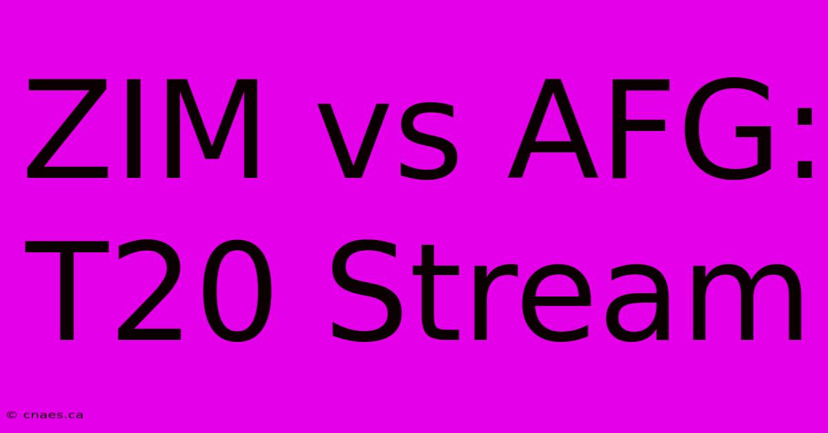 ZIM Vs AFG: T20 Stream