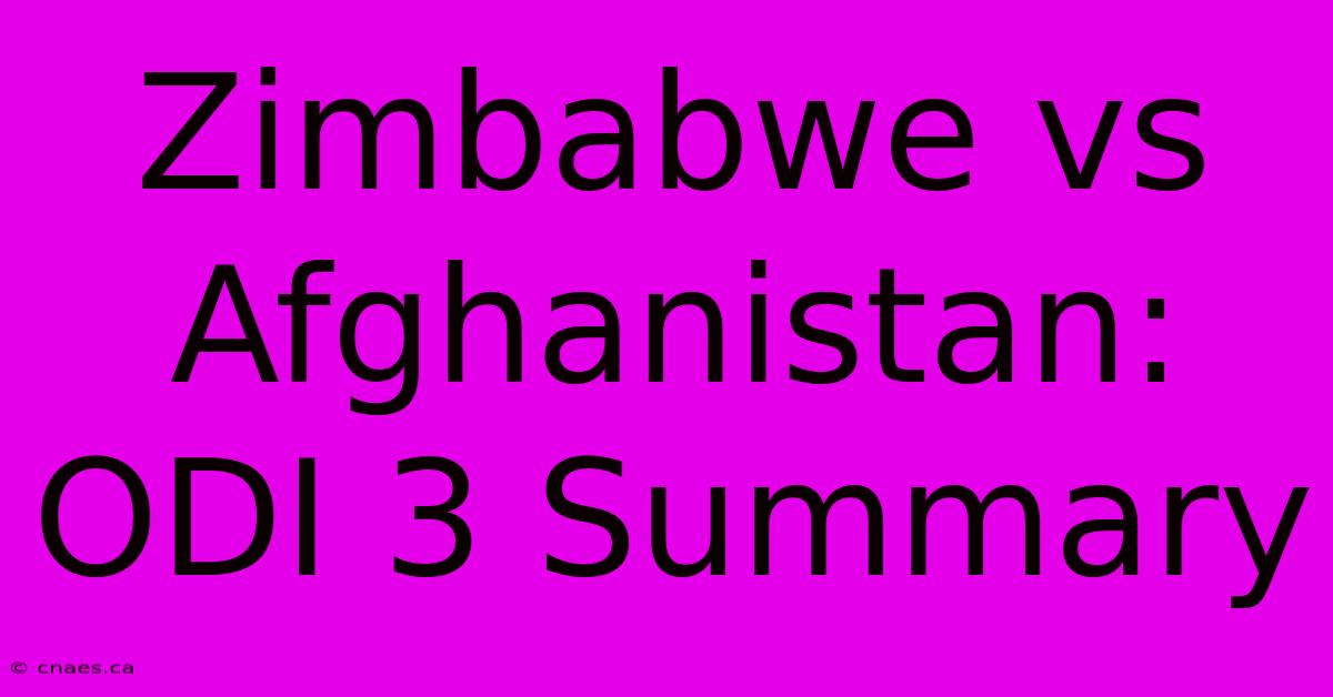 Zimbabwe Vs Afghanistan: ODI 3 Summary