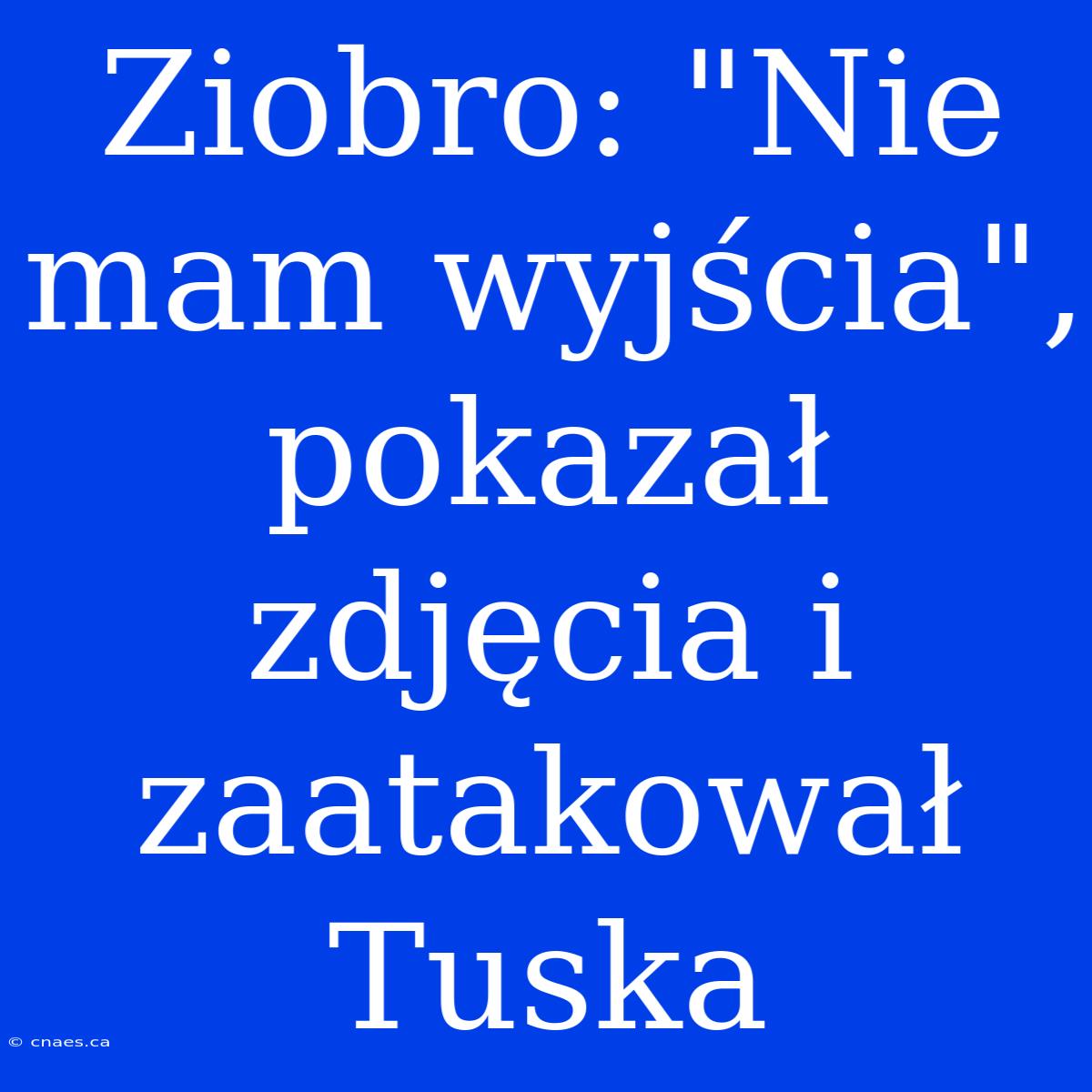 Ziobro: 