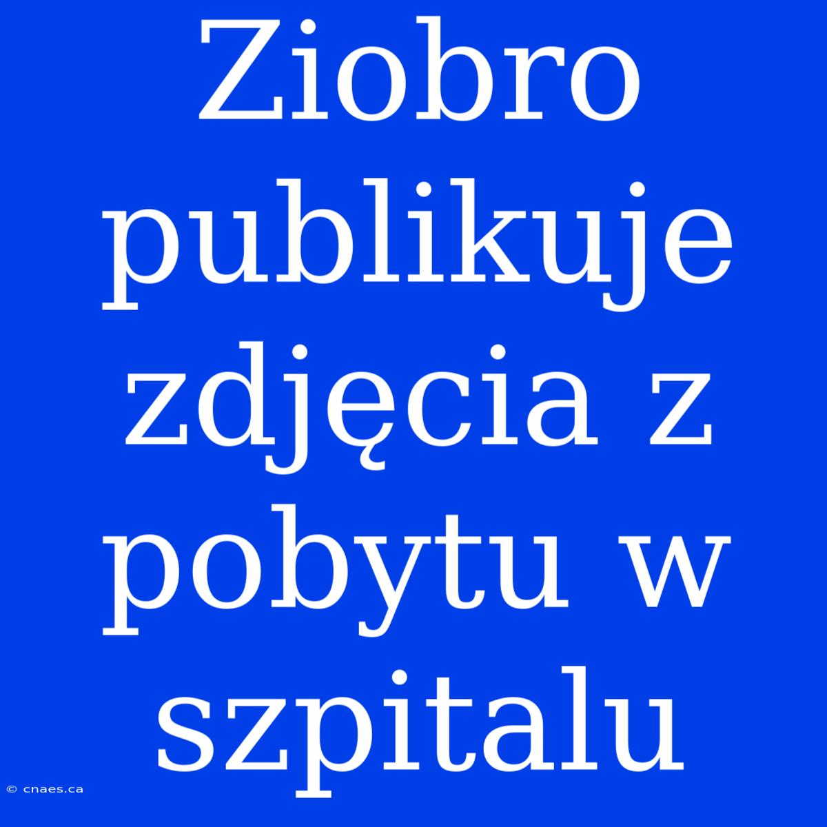 Ziobro Publikuje Zdjęcia Z Pobytu W Szpitalu