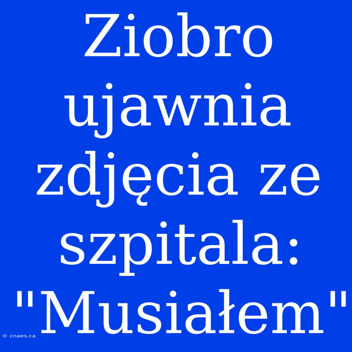 Ziobro Ujawnia Zdjęcia Ze Szpitala: 